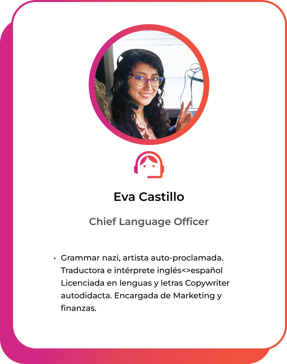 Eva Castillo - Chief Laguage Officer